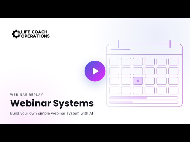 Stop Doing Webinar Admin: The AI Setup Behind My Coaching Webinars (Live Workshop)