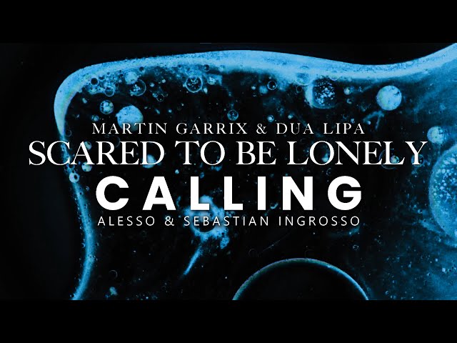 Alesso vs. Martin Garrix & Dua Lipa - Calling vs. Scared To Be Lonely (Martin Garrix Mashup)