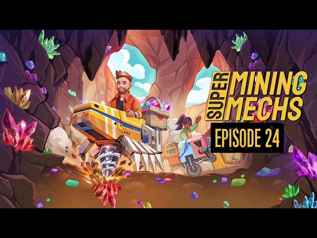 Super Mining Mechs - Playthrough - Ep 24