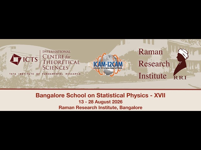 Bangalore School on Statistical Physics - XVII | Day 09 - Session 01
