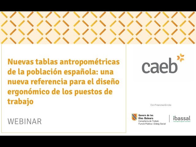 Webinar `Nuevas Tablas Antropométricas para el diseño ergonómico de los puestos de trabajo´
