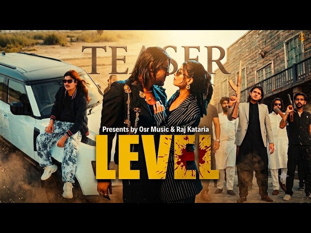 LEVEL (Teaser) | Amit Saini Rohtakiya | Raj Kataria & Sonika Singh | New Haryanvi Badmashi Song 2026