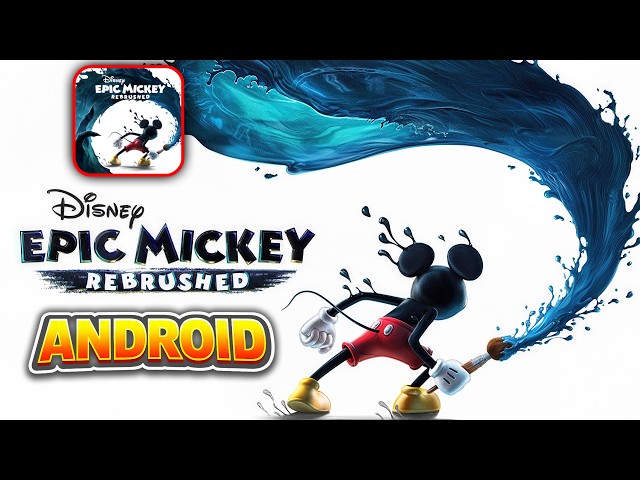 Disney Epic Mickey: Rebrushed Android Gameplay - This Looks AMAZING!