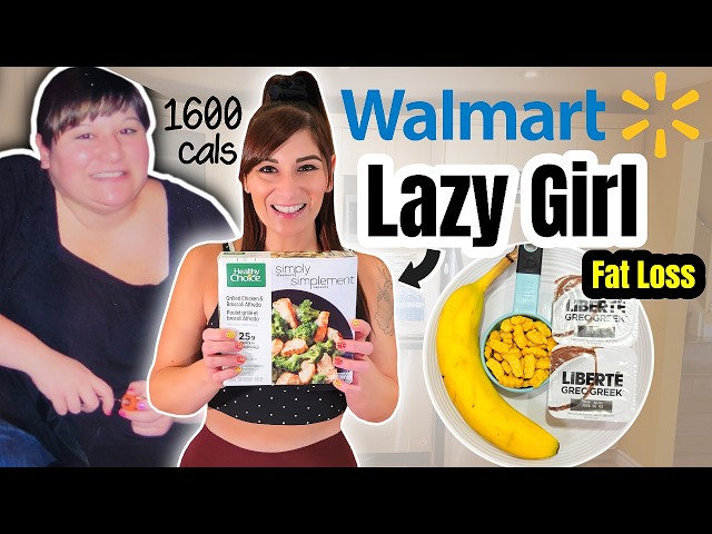 My Lazy Girl Fat Loss Meal Plan from Walmart (1600 Calories)