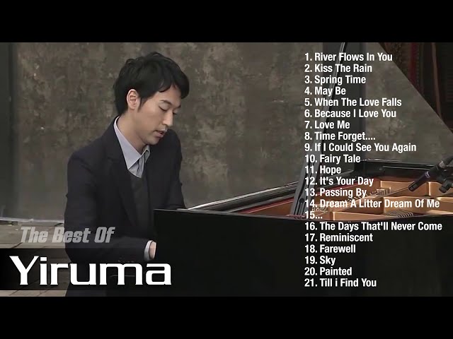 The Best Of YIRUMA Yiruma's Greatest Hits | Best Piano