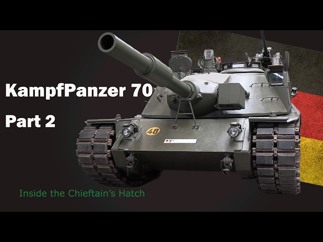 Inside the Chieftain's Hatch: Kpz. 70, Part 2.