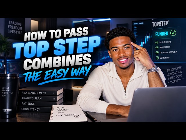 How to pass Top Step Combines the EASY WAY