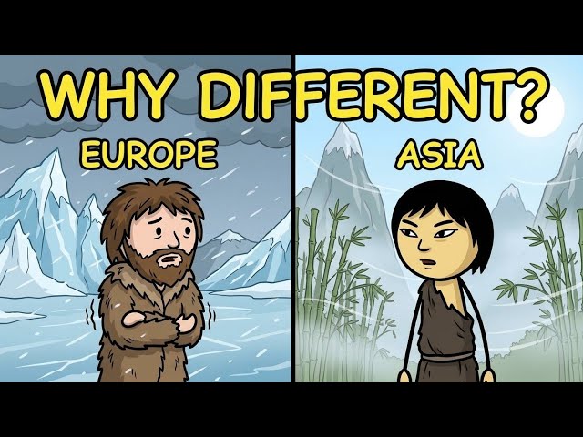 Why Europeans and Asians Evolved So Differently