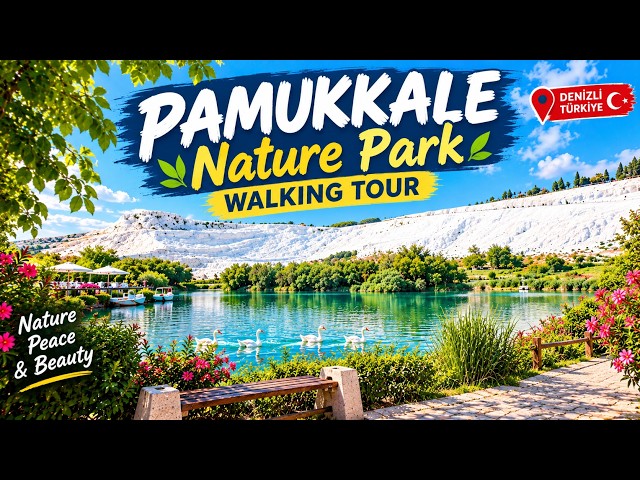Pamukkale Nature Park Walking Tour Denizli Türkiye || 2026 || (4K 60fps)