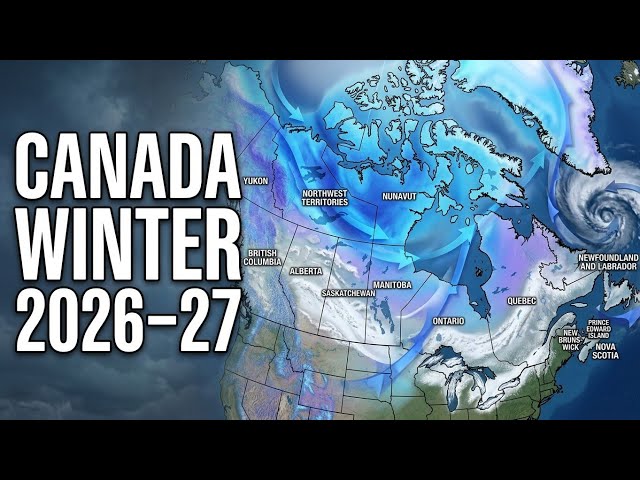 🇨🇦 Canada Winter 2026–27: Arctic Cold, Heavy Snow & Major Storms
