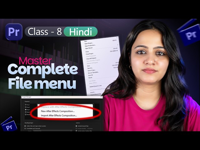 Adobe Premiere Pro File Menu Explained | Complete Premiere Pro File Menu Tutorial | Class 8