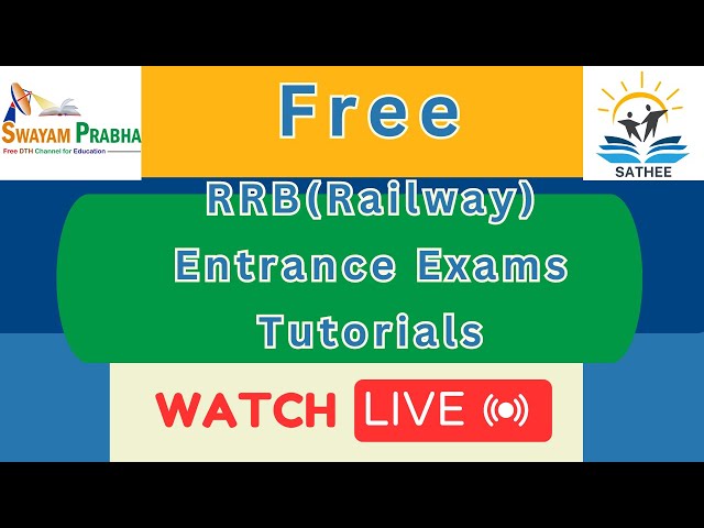 CH 07 : SATHEE : RRB (Railway)