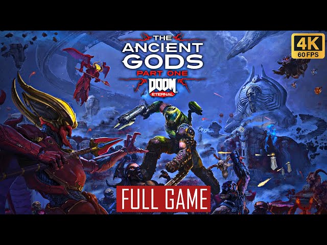 DOOM Eternal The Ancient Gods Part 1 Complete Gameplay Walkthrough -[4K 60FPS PC] -No Commentary