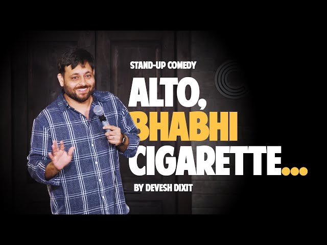 Alto, Bhabhi, Cigarette | Stand-up comedy by Devesh Dixit