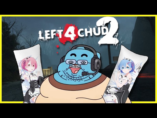 When Chuds Play Left 4 Dead 2