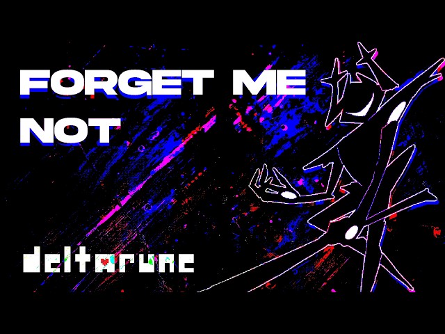 FORGET ME NOT (Arrangement/Cover) - Deltarune Chapter 6 UST