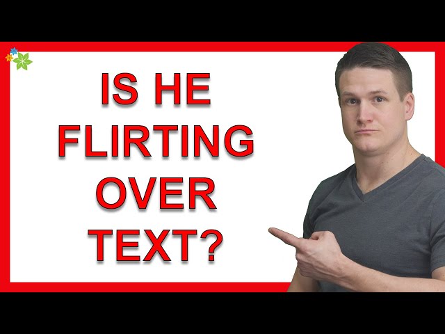9 (Little Known) Texting Signs He’s Flirting With You