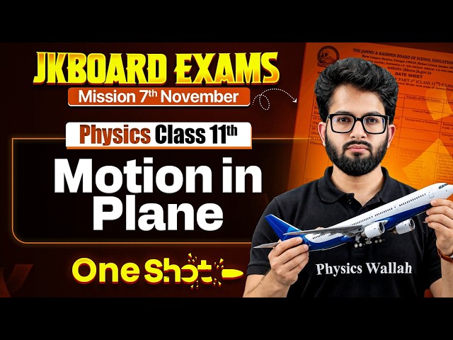 JKBOSE Class 11th Physics - Motion in Plane | ONE-SHOT Series 🎯