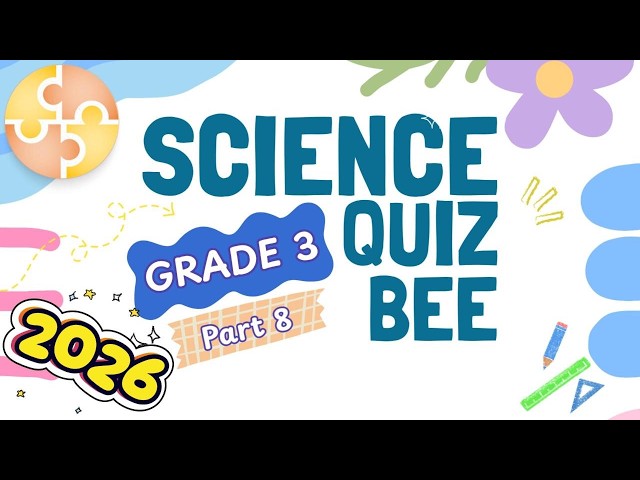 2026 Primary 3 Science Quiz Bee – Part 8 Quiz by brainYs 📜