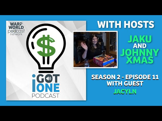 I Got One! Season 2, Episode 11: Find Your Enemies With PETTY Ft. Jaclyn