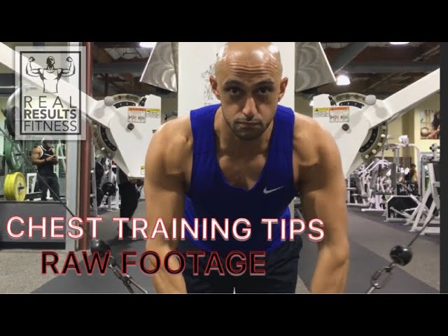 Chest & Arms Training Tips w/ Raw Footage- Real Results Fitness - Edit Your Body