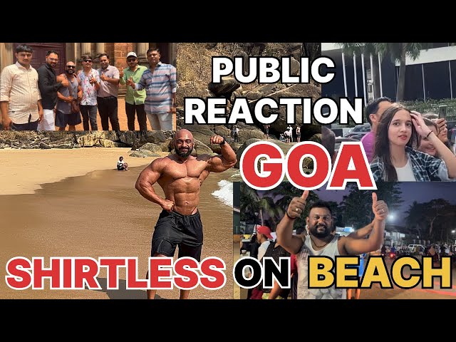 Shirtless Bodybuilder Public Reactions | Shirtless on beach | Goa Tour | Santosh Shukla
