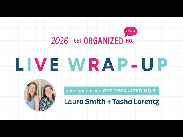 Get Organized HQ Virtual 2026 Wrap Party!!!