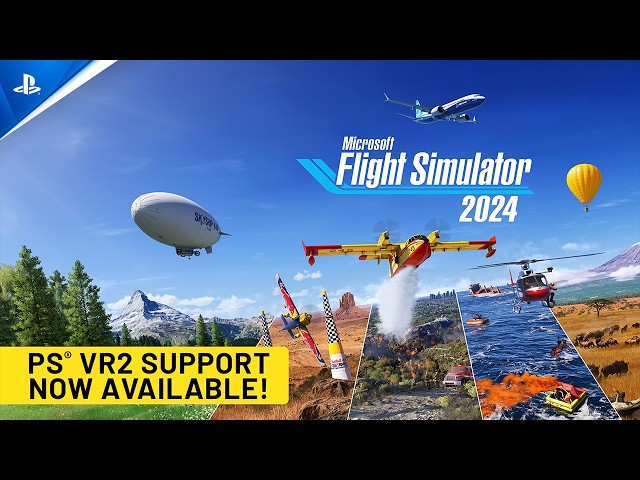 Microsoft Flight Simulator 2024 - Launch Trailer | PS VR2 Games