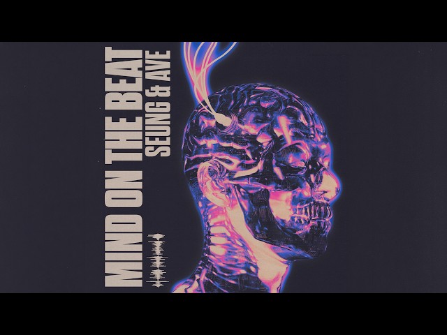 SEUNG & AVE - Mind On The Beat (Visualizer)