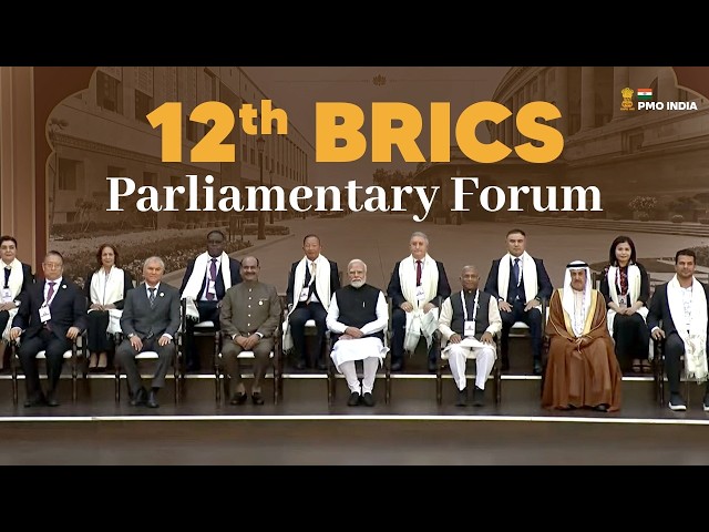 PM Modi attends the 12th BRICS Parliamentary Forum