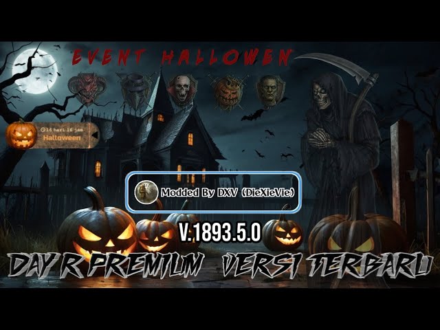 Update!!! Day R Premium MOD DXV VERSI TERBARU V.1893.5.0|Modded By DXV(DieXieVie)