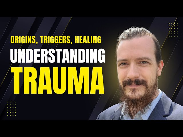 Understanding Trauma | Origins, Triggers, and Healing