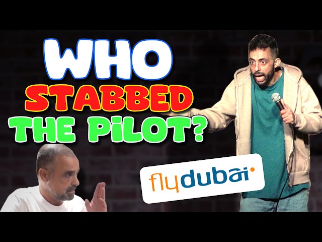 FLYDUBAI PILOT STABBED?? | STAND UP COMEDY