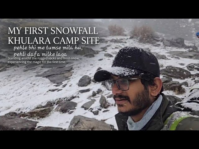 Pehle bhi main tumse mila hu | First snowfall at Khulara  🤟🏻