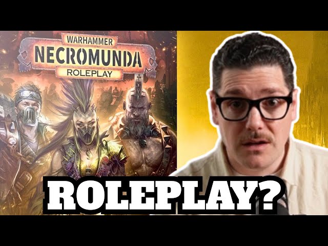 COMPLETELY UNEXPECTED? Warhammer Necromunda Roleplay