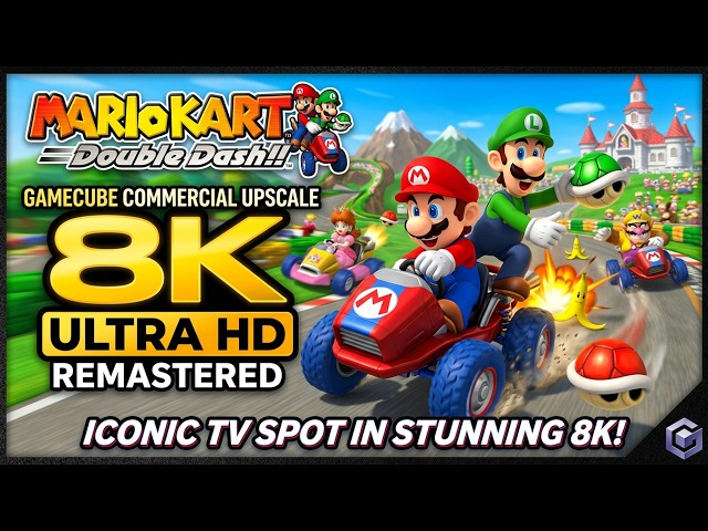Mario Kart: Double Dash (GameCube) Commercial Upscale 8K