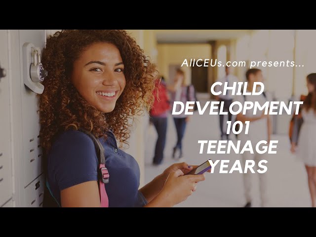 Child Development 101  Teenagers