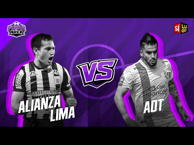 🔴 ALIANZA LIMA VS ADT PREVIEW ⚽| LIVE FROM MATUTE | CLAUSURA TOURNAMENT | OUT OF THE BOX 🏟️