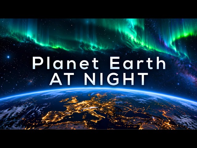The World at Night | Science for Sleep with Calm Nature Sounds