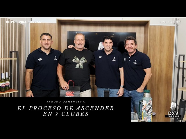 SANDRO DAMBOLENA en #DXVPodcast | Capítulo #32