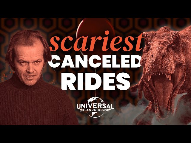 Universal Studios’ Scariest Canceled Rides