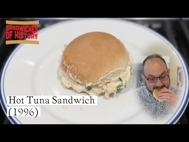 Hot Tuna Sandwich (1996) on Sandwiches of History