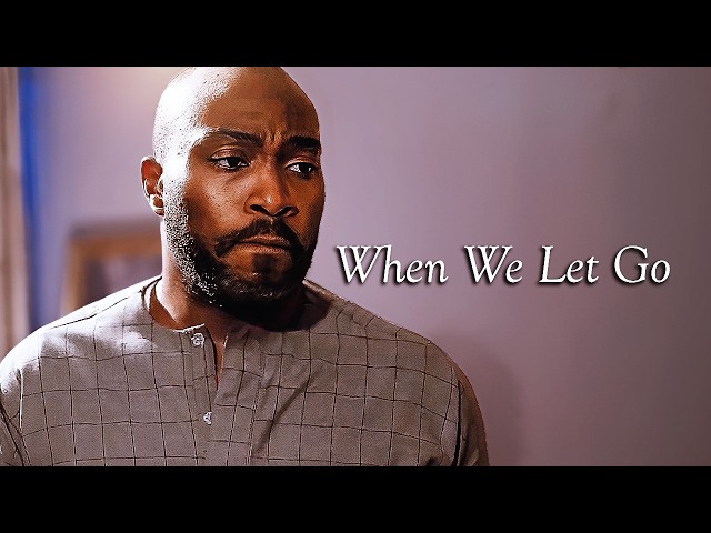 Nigerian Romance Drama 💔 When We Let Go | Full HD Movie | Emotional Love Story