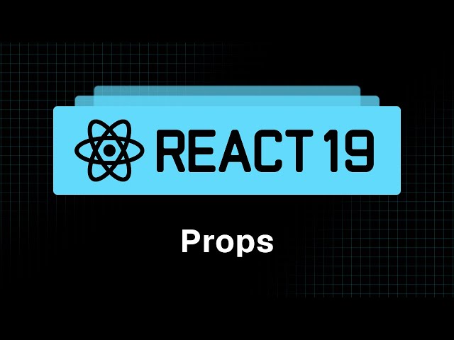 React 19 Tutorial - 8 - Props