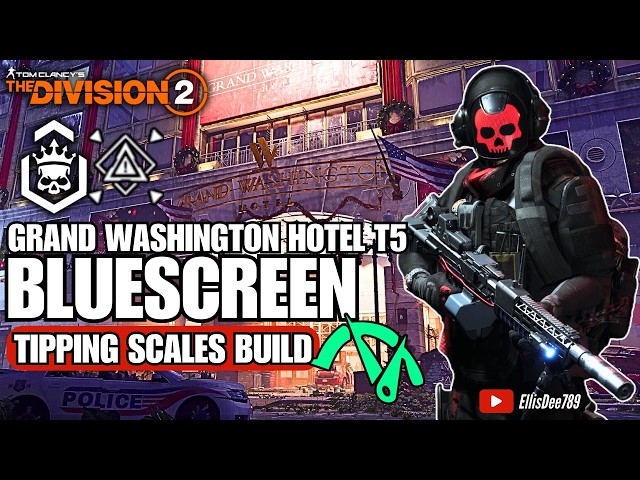 Escalation Tier 5 | Grand Washington Hotel | ASSAULT GE | BLUESCREEN Tipping Scales DPS Build
