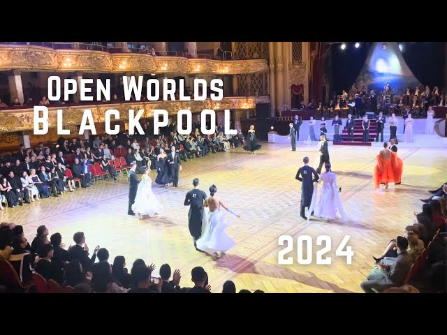 The Open Worlds Blackpool I 2024 I Final Professional Ballroom Standard