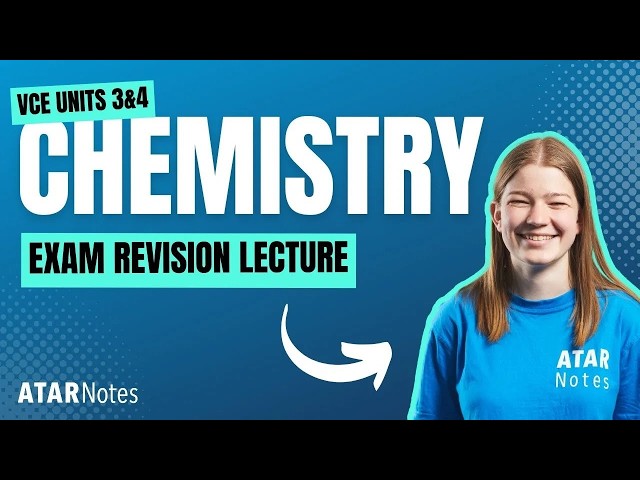 VCE Chemistry 3&4 Exam Revision Lecture September 2026