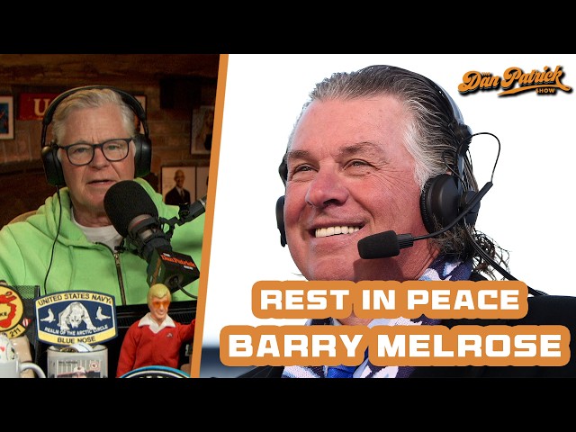Dan Patrick remembers ESPN's Barry Melrose | 9/10/26