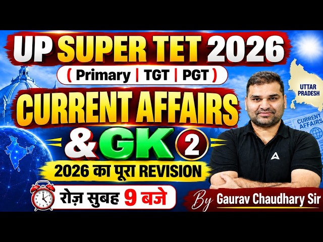 UP Super TET Current Affairs 2026 | UP Super TET GK GS | UP Super TET Primary & Junior By Gaurav Sir