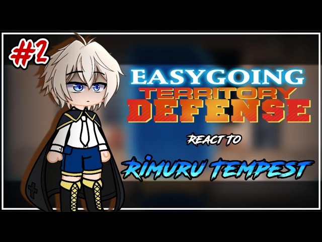 Easy-going Territory Defense by the Optimistic Lord React To Rimuru Tempest [AU] |  Part 2 | GCRV